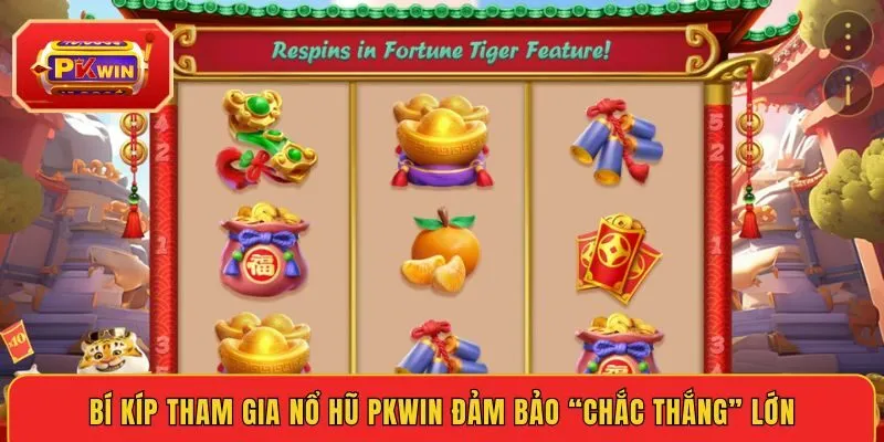 bi-kip-tham-gia-no-hu-pkwin-dam-bao-chac-thang-lon