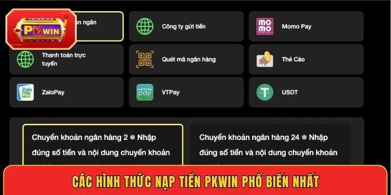 cac-hinh-thuc-nap-tien-pkwin-pho-bien-nhat
