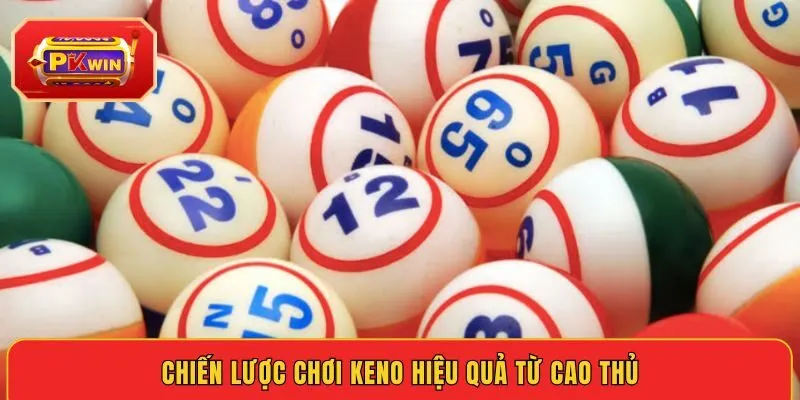 chien-luoc-choi-keno-hieu-qua-tu-cao-thu