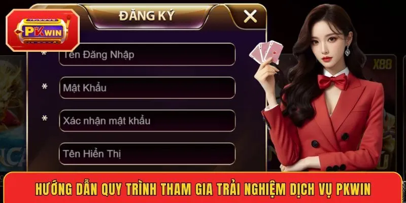 huong-dan-quy-trinh-tham-gia-trai-nghiem-dich-vu-pkwin